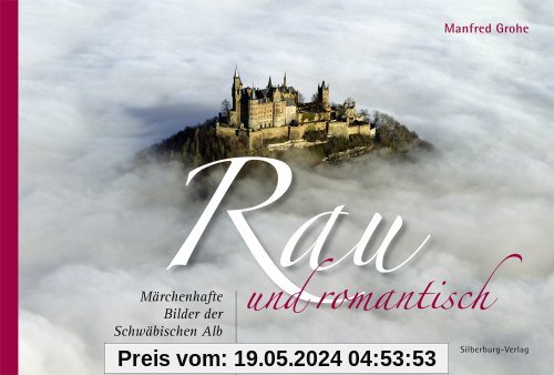 Rau und Romantisch: Märchenhafte Bilder der Schwäbischen Alb